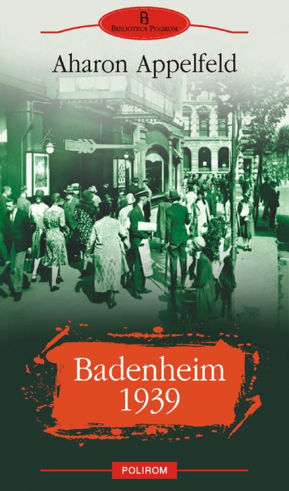 Coperta cărții 'Badenheim 1939 - Aharon Appelfeld'
