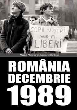Romania decembrie 1989. O istorie in imagini - Muzeul National de Istorie a Romaniei