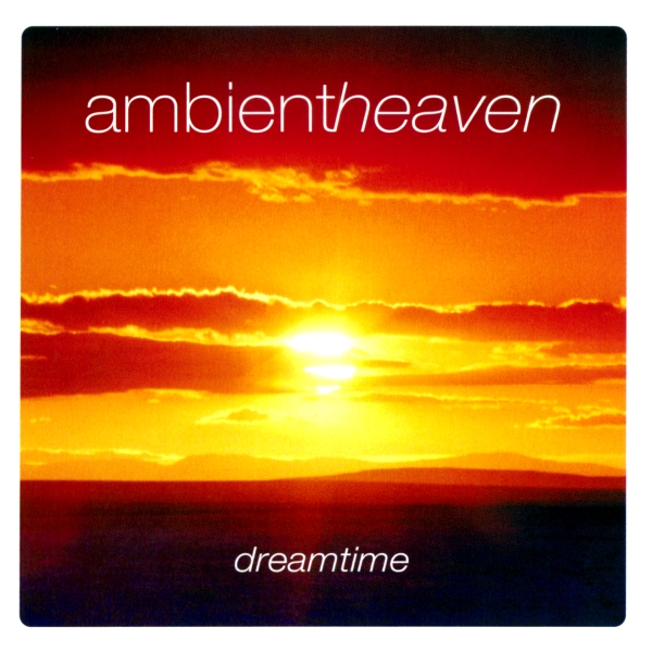 Imaginea produsului 'CD Ambient Heaven - Dreamtime'