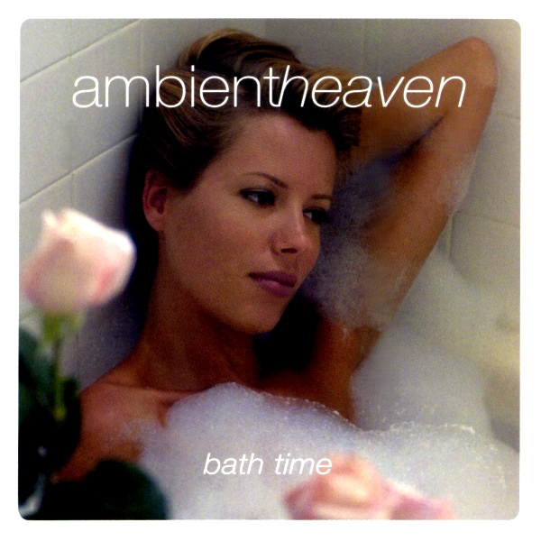 Imaginea produsului 'CD Ambient heaven - Bath time'