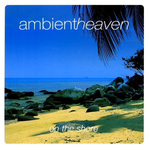 Imaginea produsului 'CD Ambient Heaven - On the shore'