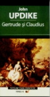 Gertrude si Claudius - John Updike