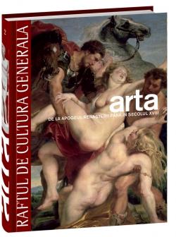 Arta vol.2: de la apogeul renasterii pana in secolul xviii