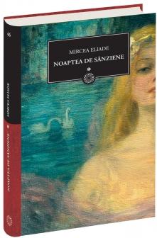 JN 46 - Noaptea De Sanziene Vol. 1 - Mircea Eliade