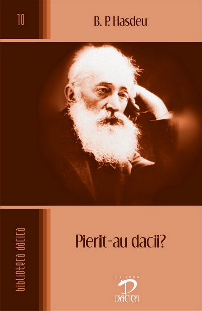Coperta cărții 'Pierit-au dacii? - B.P. Hasdeu'