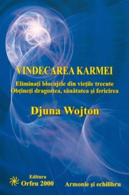 Coperta cărții 'Vindecarea Karmei - Djuna Wojton'