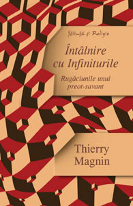 Intalnire cu infiniturile - Thierry Magnin