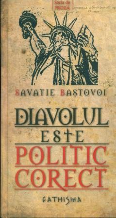 Diavolul este politic corect - Savatie Bastovoi