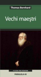 Vechi Maestri - Thomas Bernhard