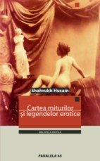 Cartea miturilor si legendelor erotice - Shahruck Husain
