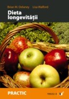 Coperta cărții 'Dieta longevitatii - Brian M. Delaney, Lisa Walford'