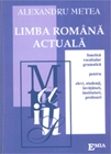 Limba Romana Actuala - Alexandru Metea
