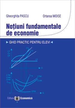 Coperta cărții 'Notiuni fundamentale de economie - Gheorghita Pascu, Ortansa Moise'