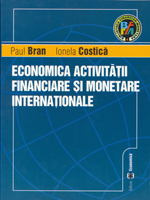 Coperta cărții 'Economica activitatii financiare si monetare internationale - Paul Bran, Ionela Costica'