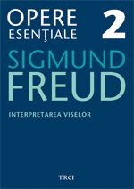 Opere esentiale 2 - Interpretarea Viselor 2010 - Sigmund Freud