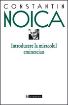 Coperta cărții 'Introducere la miracolul eminescian - Constantin Noica'