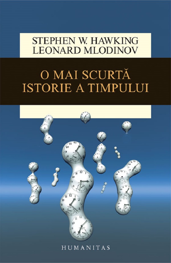 O mai scurta istorie a timpului - Stephen Hawking, Leonard Mlodinow