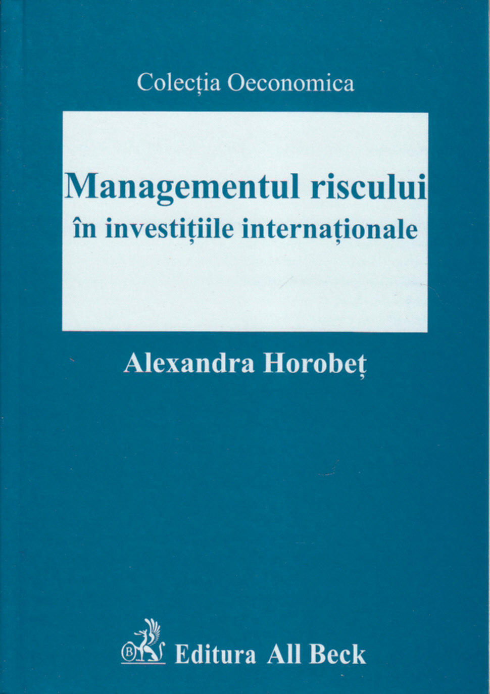 Managementul riscului in investitiile internationale - Alexandra Horobet