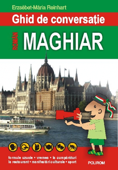 Coperta cărții 'Ghid de conversatie roman-maghiar - Erszebet-Maria Reinhart'