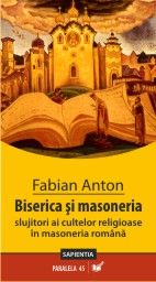 Biserica si masoneria - Fabian Anton