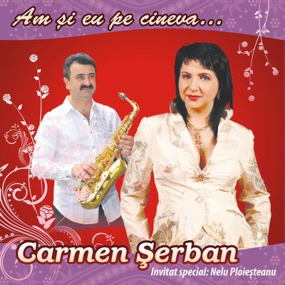 Imaginea produsului 'Cd Carmen Serban - Am Si Eu Pe Cineva'