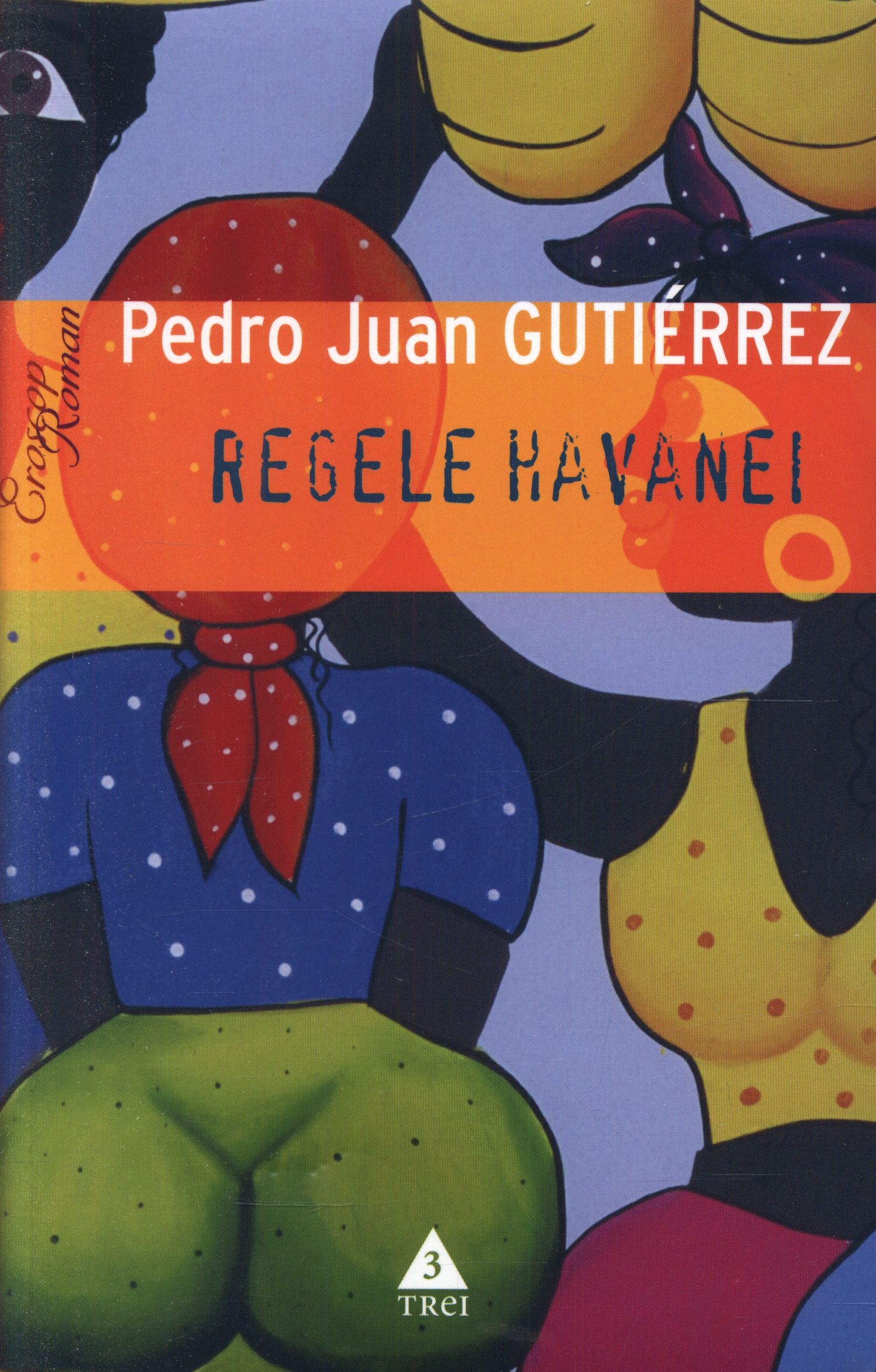 Coperta cărții 'Regele Havanei - Pedro Juan Gutierrez'