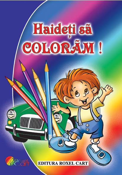 Coperta cărții 'Haideti sa coloram! - Baieti'