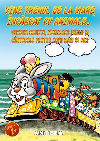 Vine trenul de la mare, incarcat cu animale - Jocuri, poezioare hazlii si cantecele pentru copii