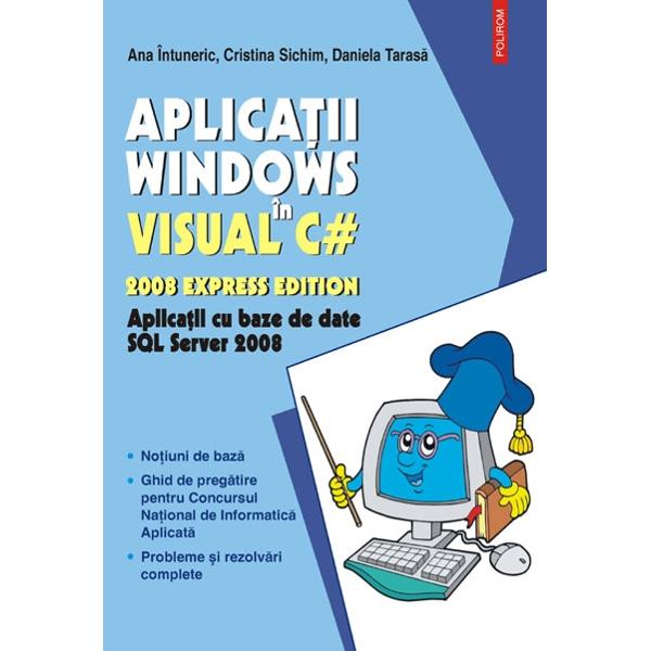 Aplicatii Windows in Visual C# - Ana Intuneric, Cristina Sichim