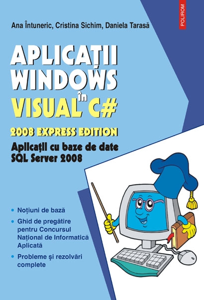 Aplicatii Windows in Visual C# - Ana Intuneric, Cristina Sichim
