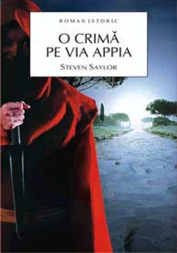 O crima pe Via Appia - Steven Saylor