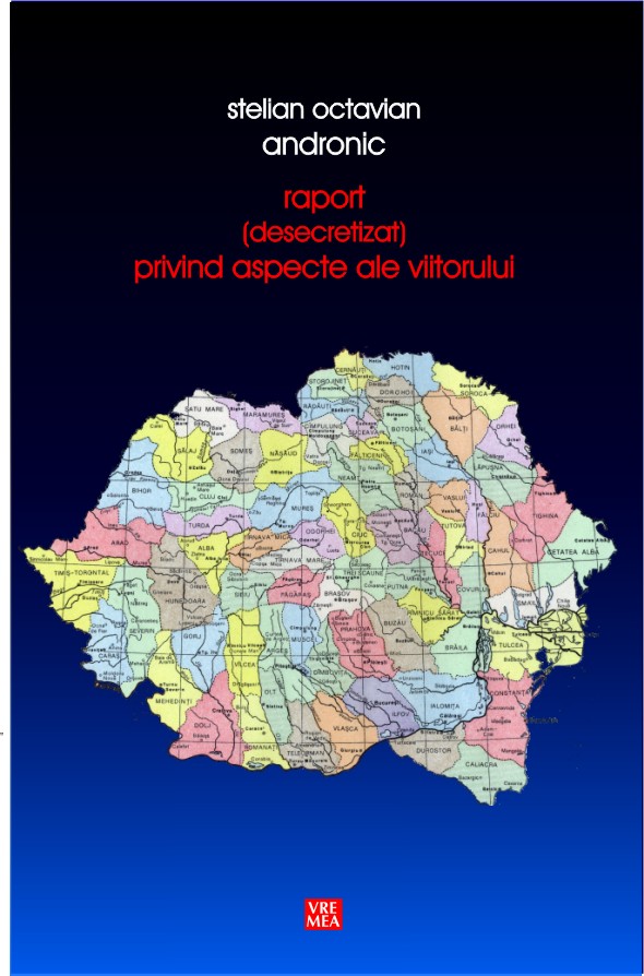 Raport (desecretizat) privind aspecte ale viitorului - Stelian Octavian Andronic