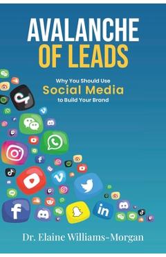Coperta cărții 'Avalanche of Leads: Why You Should Use Social Media to Build Your Brand - Elaine Williams-morgan'