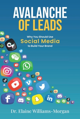 Coperta cărții 'Avalanche of Leads: Why You Should Use Social Media to Build Your Brand - Elaine Williams-morgan'