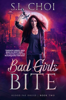 Bad Girls Bite - S. L. Choi