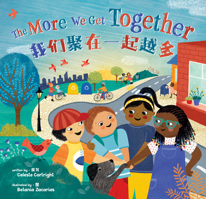 The More We Get Together (Bilingual Simplified Chinese & English) - Celeste Cortright