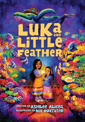 Luka and Little Feather - Ashlee Alicea