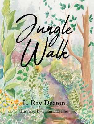 Jungle Walk - L. Ray Deaton