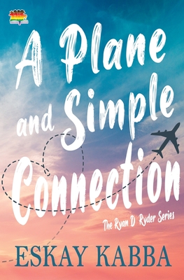 Coperta cărții 'A Plane and Simple Connection - Eskay Kabba'