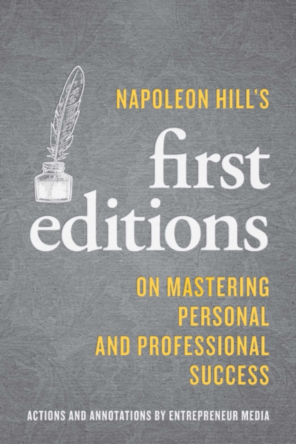 Coperta cărții 'Napoleon Hill's First Editions: On Mastering Personal and Professional Success - The Staff Of Entrepreneur Media'