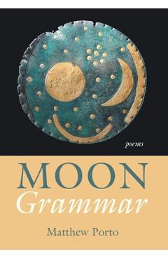 Coperta cărții 'Moon Grammar - Matthew Porto'