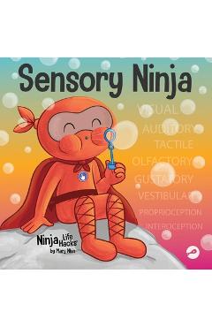 Poza produsului Sensory Ninja: A Children's Book About Sensory Superpowers and SPD, Sensory Processing Disorder - Mary Nhin
