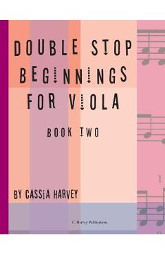 Coperta cărții 'Double Stop Beginnings for Viola, Book Two - Cassia Harvey'