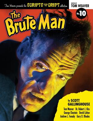 Scripts from the Crypt: The Brute Man - Scott Gallinghouse