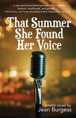 Coperta cărții 'That Summer She Found Her Voice: A Retro Novel - Jean Burgess'