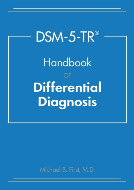 Dsm-5-Tr(r) Handbook of Differential Diagnosis - Michael B. First