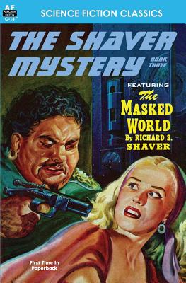 Shaver Mystery, The, Book Three - Richard S. Shaver