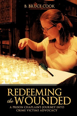 Redeeming the Wounded - B. Bruce Cook