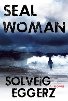 Coperta cărții 'Seal Woman - Solveig Eggerz'