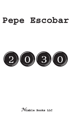 Coperta cărții '2030 - Pepe Escobar'